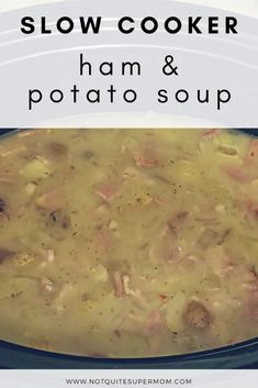 slow cooker ham and potato soup with text overlay