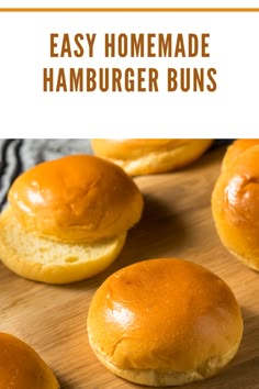 homemade hamburger buns on a cutting board with the words easy homemade hamburger buns