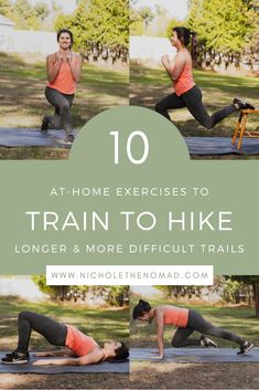 a woman doing yoga exercises with the words 10 at - home exercises to train to hike longer and more difficult trails