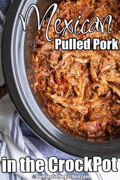 mexican pulled pork in the crock pot with text overlay that reads, mexican pulled pork in the crock pot