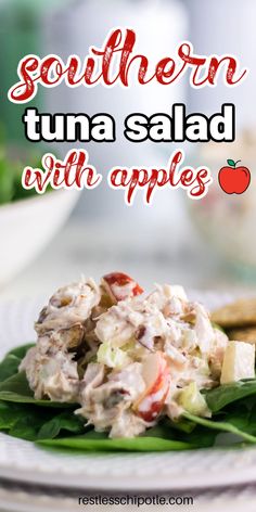 there is a plate with salad on it and the words southern tuna salad with apples