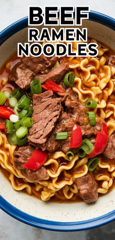 beef ramen noodles in a blue and white bowl with text overlay that reads beef ramen noodles noodles