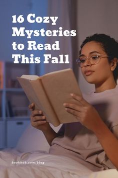 a woman reading a book in bed with the title 10 cozy mysteryes to read this fall