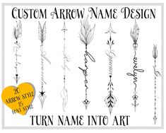 custom name tattoo designs with arrows and hearts on white paper, including the words turn into art