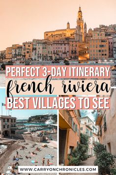 the french riviera with text overlay that reads perfect 3 - day itinerary in french riviera best villages