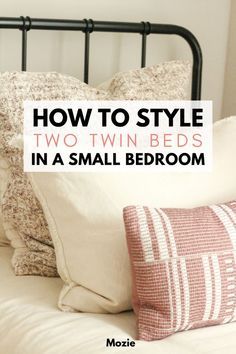 a bed with two pillows on it and the words how to style two twin beds in a small bedroom