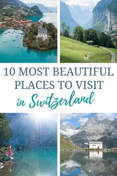 the top 10 most beautiful places to visit in switzerland