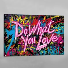 Do What You Love Graffiti Wall Art - The Trendy Art Inspirational Graffiti Art, Motivational Graffiti Art, Positive Graffiti Art, Graffiti Art Painting Canvas, Graffiti Wall Art Murals, Graffiti Art In Bedroom, Word Canvas Art, Wall Graffiti Ideas Murals, Canvas Graffiti Art