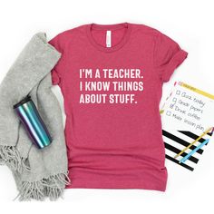 Funny Teacher Shirt I'm A Teacher I Know Things About - Etsy Funny Cotton Shirt With Letter Print, Funny Pre-shrunk Cotton Shirt, Funny Cotton Slogan Tops, Funny Cotton Short Sleeve Tops, Cotton Graphic Tee With Letter Print, Pre-shrunk Graphic Tee For Teacher Appreciation, Comfortable Cotton T-shirt With Slogan, Cotton Graphic Tee Shirt With Funny Text, Casual Cotton Slogan Shirt