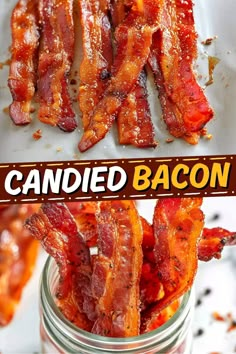 bacon is sitting in a glass jar with the words candied bacon on it's side