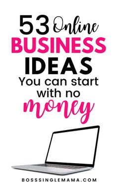 a laptop with the words, 5 online business ideas you can start with no money