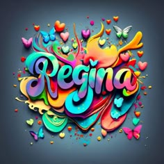 the word regna is surrounded by colorful hearts and butterflies on a gray background with an artistic