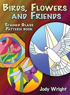 birds, flowers and friends stained glass pattern book