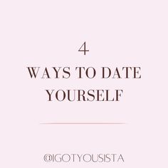 4 Ways to Date Yourself Date Yourself, Home Decor Decals, On Instagram, Instagram