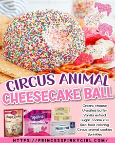 an advertisement for a cheesecake ball with sprinkles on it and the words circus