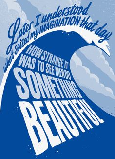 a poster with the words something beautiful written on it and an ocean wave in the background