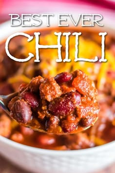 a spoon full of chili with the words best ever chili