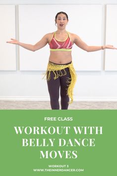 a woman in a belly dance outfit with her arms out and the words free class workout with belly dance moves