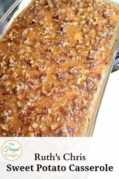 a casserole dish in a glass pan with the words ruth's chili sweet potato casserole