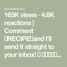 the text reads, 16k views - 46k reactions comment recipeland i'll send it straight to your inbox