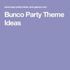 the words bunco party theme ideas are in white on a purple background with an image of