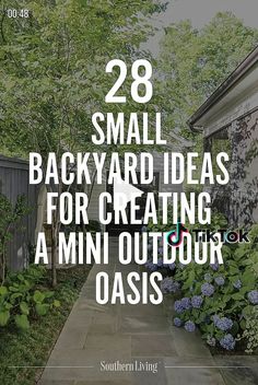 the back yard with text overlay that reads, 28 small backyard ideas for creating a mini outdoor oasis