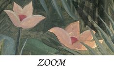 a painting of two pink flowers on a green leafy background with the word zoom above it