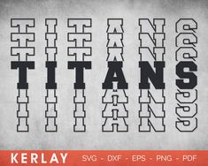 the letters and numbers are made up of different font styles, including one that says titans