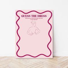 a pink poster with the words guess the dress on it