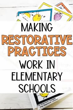 the words making restorative practices work in elementary schools on top of a table