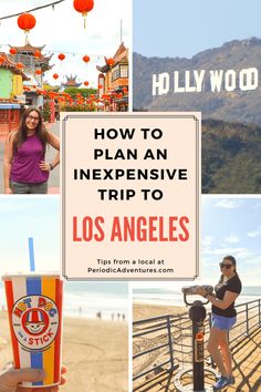 a collage of photos with the words how to plan an expensive trip to los angeles