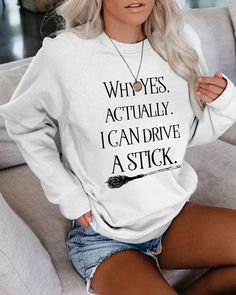 Why Yes Actually I Can Drive A Stick Shirt, Halloween Shirt, Witch Shirt Funny Long Sleeve T-shirt For Fall, Fall Long Sleeve Tops With Funny Print, Casual Halloween Letter Print Top, Casual Halloween Tops With Letter Print, Casual Halloween Crew Neck Tops, Fall Crew Neck Shirt With Text Print, Funny Cotton Tops For Fall, Funny Text Print Tops For Fall, Relaxed Fit Halloween Top With Text Print