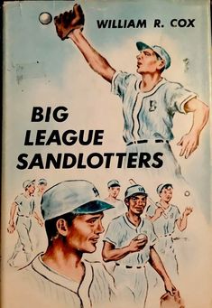 a book cover for big league sandlotters with an image of a baseball player catching a ball