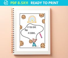 a spiral notebook with an image of a mouse and cookies on the cover that reads if you give mrs cookie, i'm ready to print