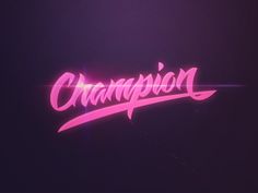 the word champion written in neon pink on a black background