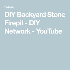 the words diy backyard stone firepit - diy network youtubee are shown