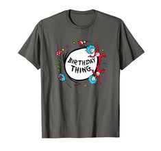 a grey t - shirt with the words, birthday thing on it's chest