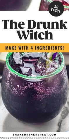 a purple drink with ice in it and the words, the drunk witch make with 4 ingredients