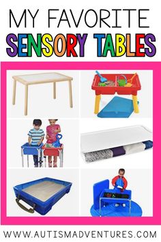 some toys that are for children to play with and have the words, my favorite sensory tables