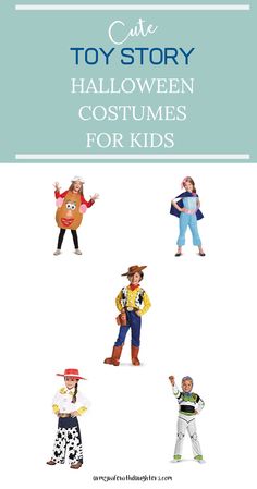 children's halloween costumes for kids with text overlay that reads the toy story halloween costumes for kids