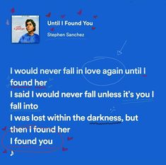 a blue background with the words, i would never fall in love again until i found her