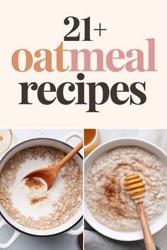 oatmeal recipe collage with the words, 21 + oatmeal recipes