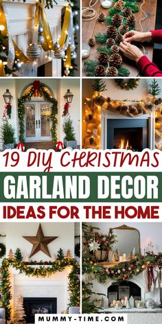 christmas decorations and fireplaces with text overlay that reads 19 diy christmas garlands garland decor ideas for the home