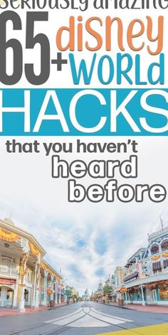 the front cover of 55 disney world hacks that you haven't heard before