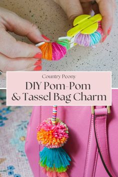 the diy pom - pom and tassel bag charm