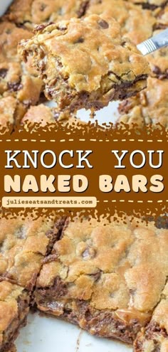 chocolate chip cookie bars with text overlay that reads knock you naked bars on it