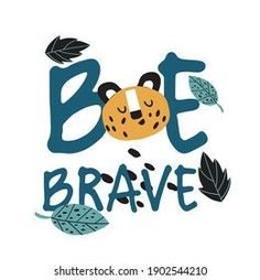 the phrase boe brave with an animal's head and leaves