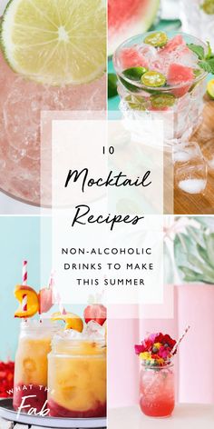 the collage shows different types of cocktails and drinks with text overlay that reads 10 mojitale recipes non - alcoholic drinks to make this summer