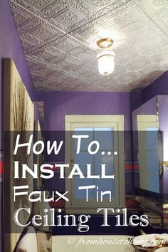 How to Install Styrofoam Faux Tin Ceiling Tiles