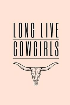 the logo for long live cowgirls, which features an image of a steer's head